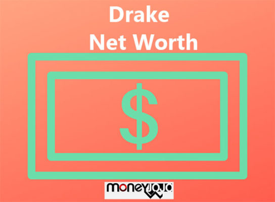 Drake Net worth 2020