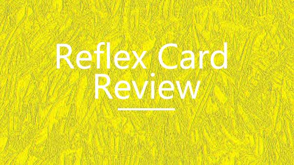 Reflex Card Review