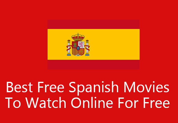Spanish movies to watch online for free
