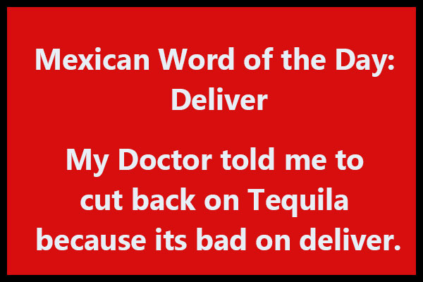 Mexican Word of the Day: Deliver