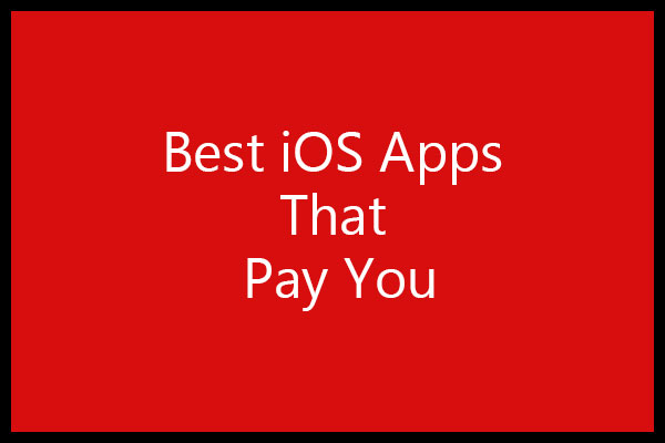 5 Best Apple iOS Apps That Pay You Money
