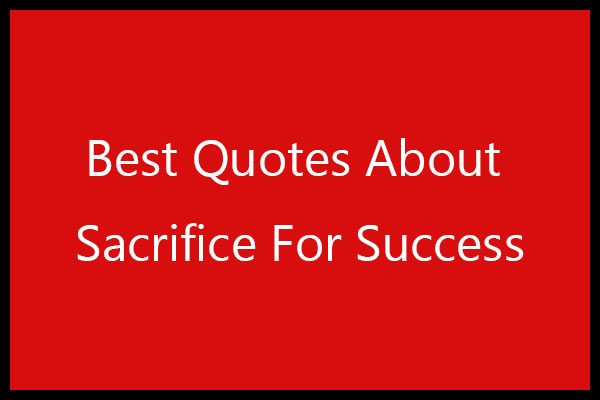 Best quotes about sacrifice for success