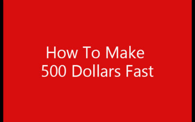 How To Make 500 Dollars Fast