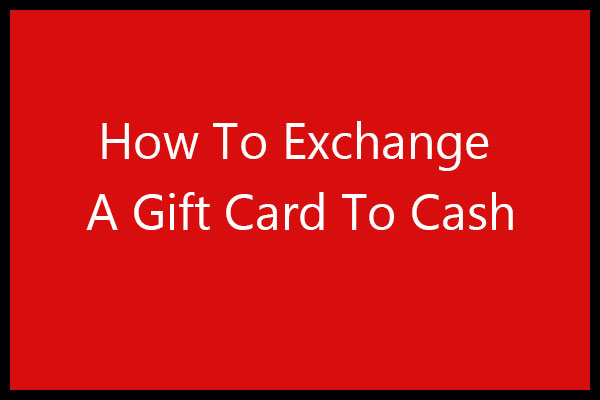 How to exchange gift cards to cash