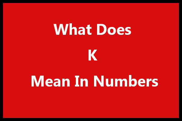 What Does K Mean In Numbers