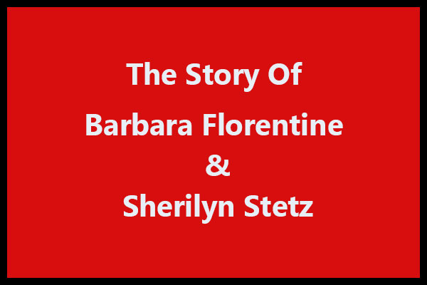 Barbara Florentine And Sherilyn Stetz