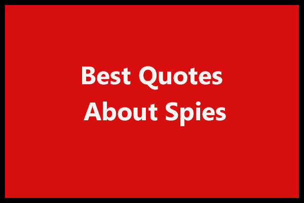 80 Best Quotes About Spies
