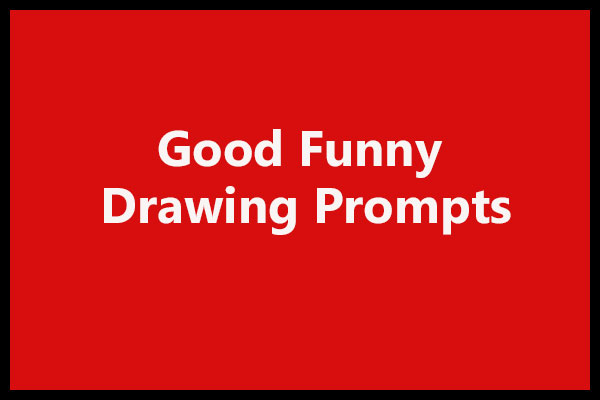 Good Funny Drawing Prompts