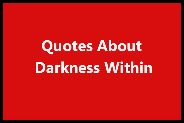Quotes About Darkness Within